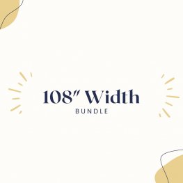 108" Width Assortment